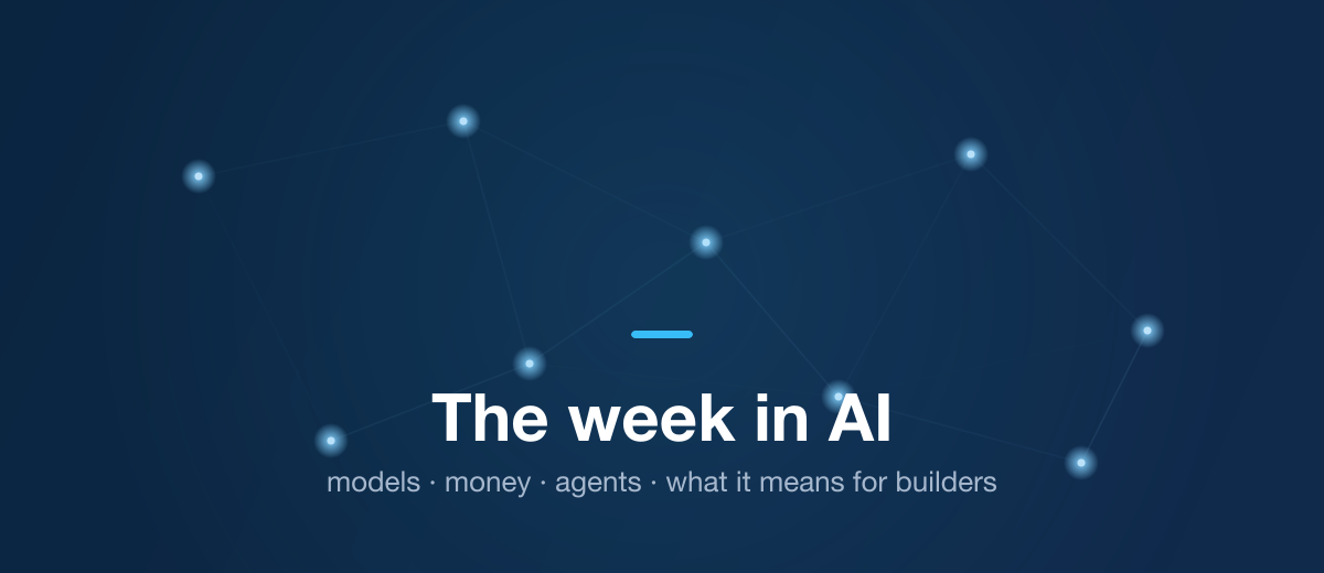 What mattered last week in AI